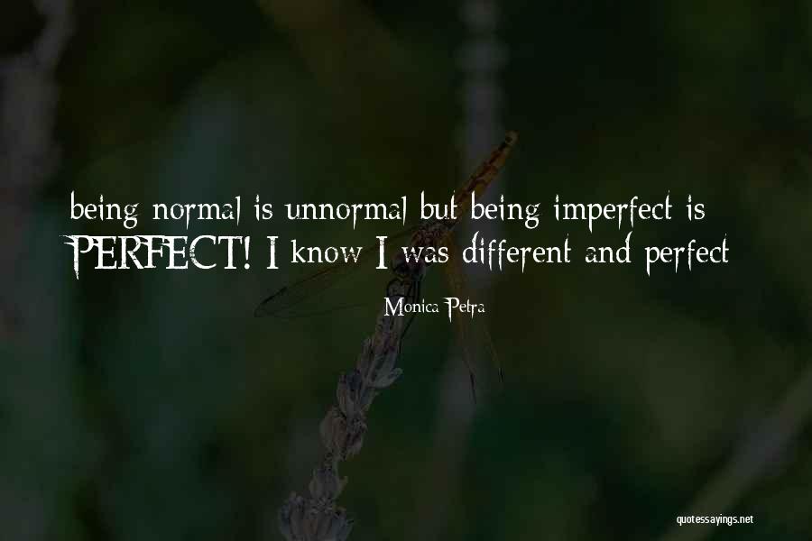 I Know I'm Imperfect Quotes By Monica Petra