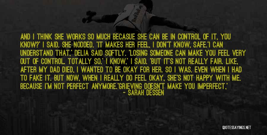 I Know I'm Imperfect Quotes By Sarah Dessen