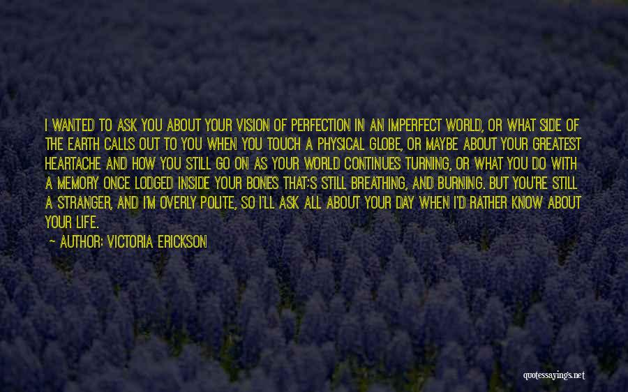I Know I'm Imperfect Quotes By Victoria Erickson