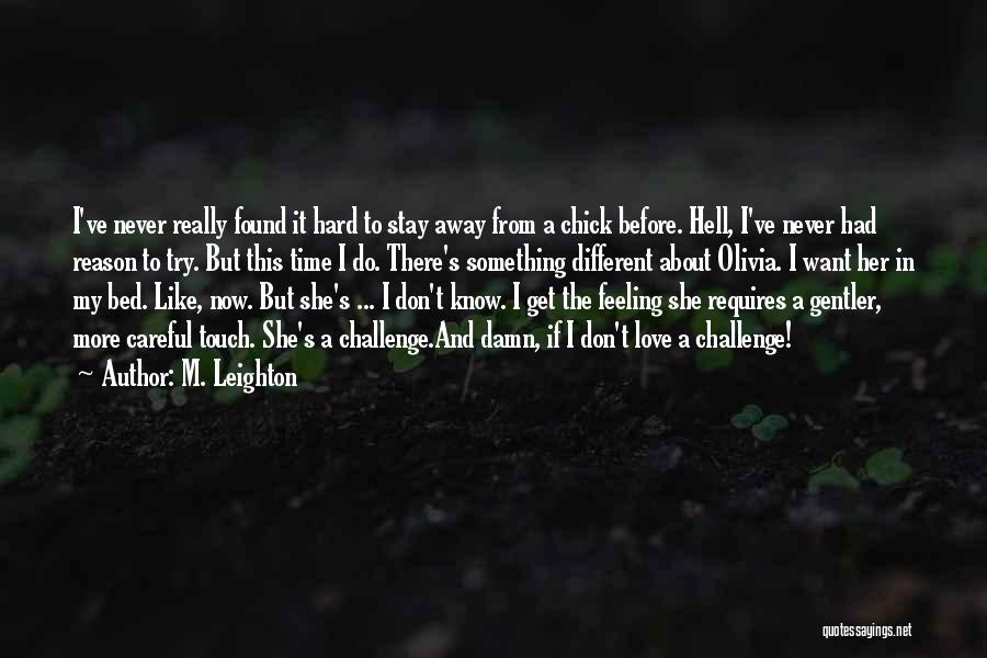 I Know I'm In Love Quotes By M. Leighton