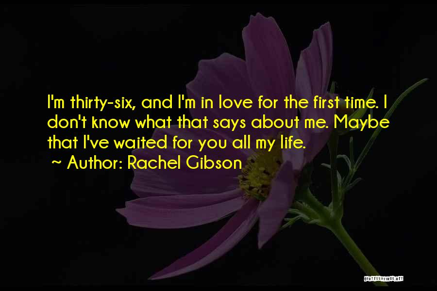 I Know I'm In Love Quotes By Rachel Gibson