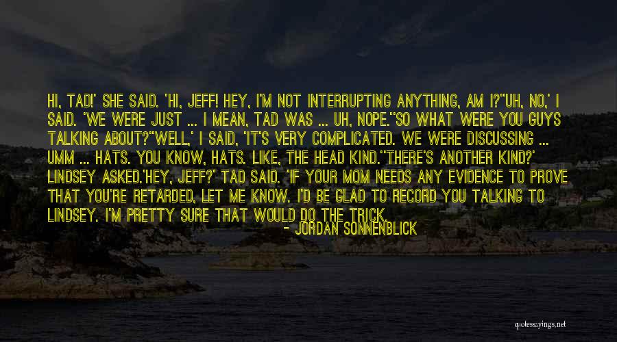 I Know I'm Not That Pretty Quotes By Jordan Sonnenblick I Know I'm Not That Pretty Quotes By Jordan Sonnenblick