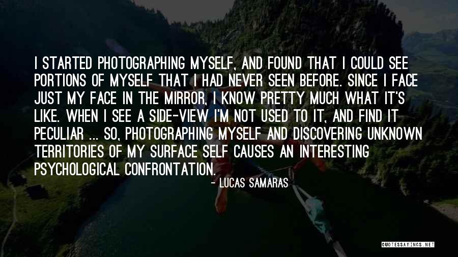 I Know I'm Not That Pretty Quotes By Lucas Samaras I Know I'm Not That Pretty Quotes By Lucas Samaras