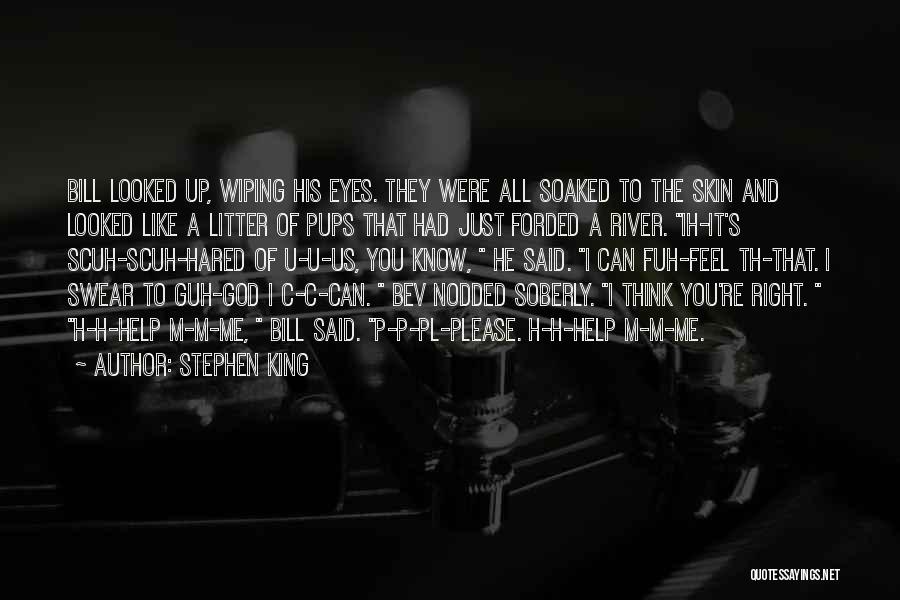 I Know I'm Right Quotes By Stephen King