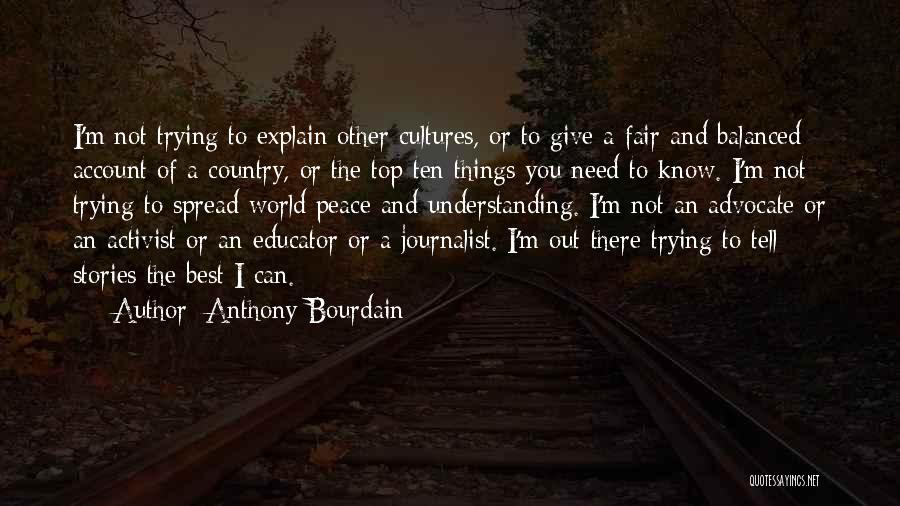 I Know I'm The Best Quotes By Anthony Bourdain