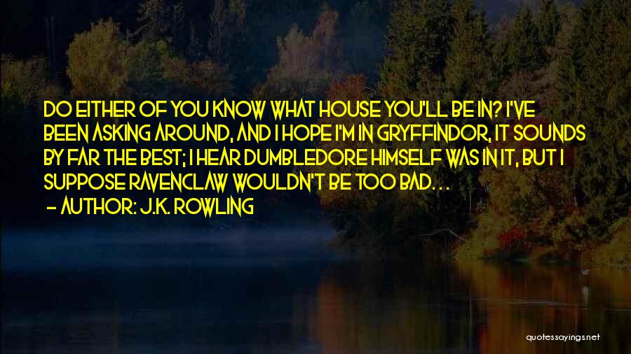 I Know I'm The Best Quotes By J.K. Rowling