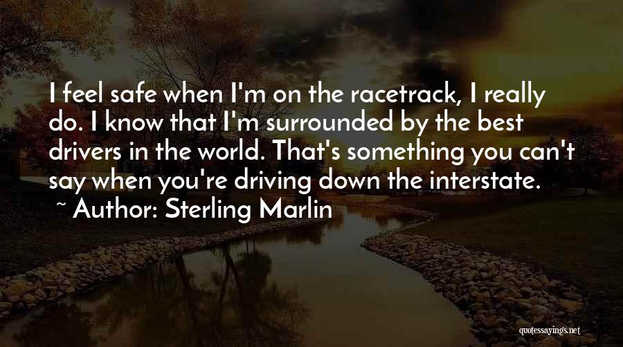 I Know I'm The Best Quotes By Sterling Marlin
