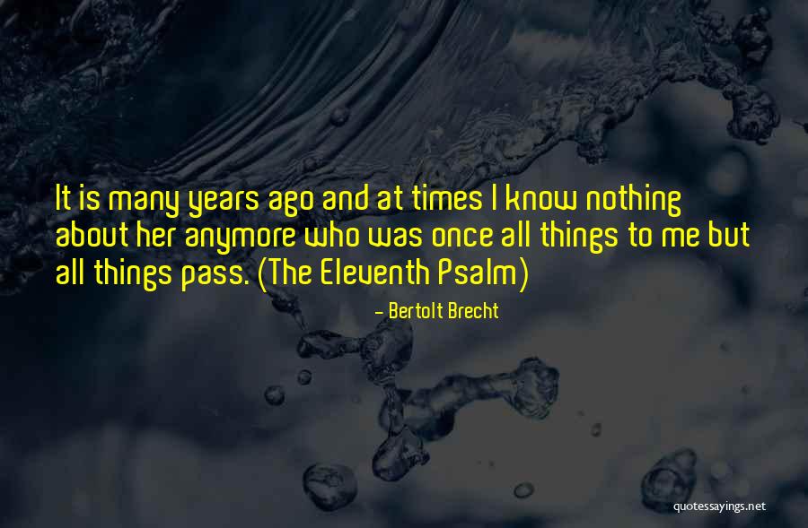 I Know It All Quotes By Bertolt Brecht I Know It All Quotes By Bertolt Brecht