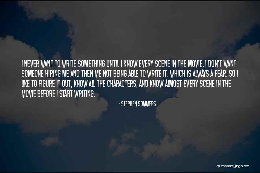 I Know It All Quotes By Stephen Sommers I Know It All Quotes By Stephen Sommers