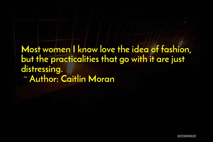 I Know It Quotes By Caitlin Moran