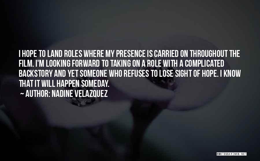 I Know It Will Happen Quotes By Nadine Velazquez