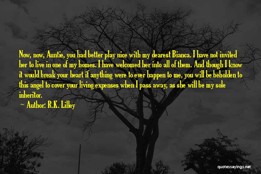 I Know It Will Happen Quotes By R.K. Lilley