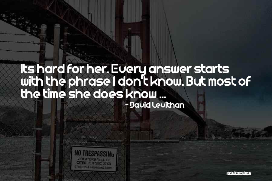 I Know Its Hard Quotes By David Levithan I Know Its Hard Quotes By David Levithan