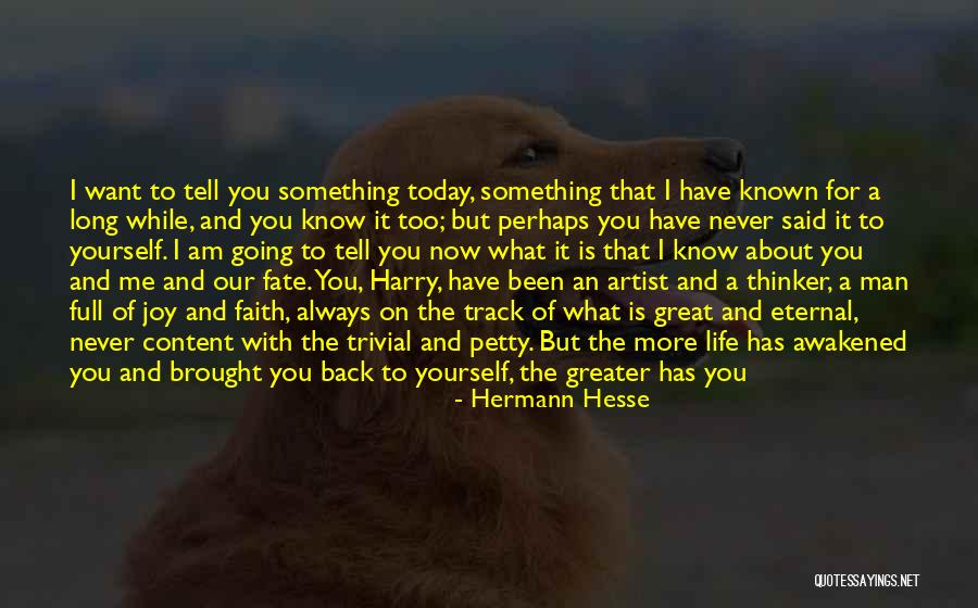 I Know Its Hard Quotes By Hermann Hesse I Know Its Hard Quotes By Hermann Hesse
