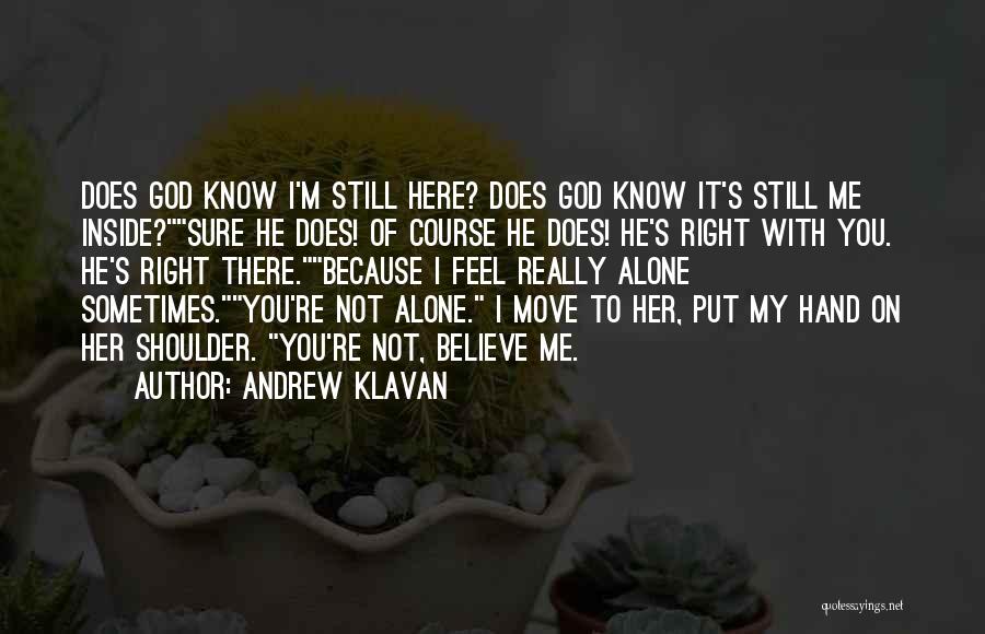 I Know It's Not Right Quotes By Andrew Klavan