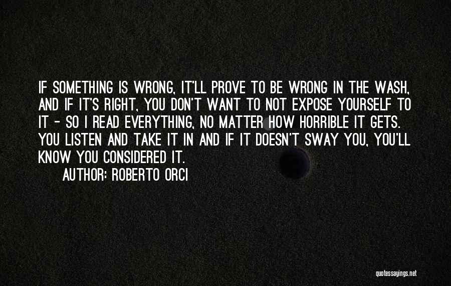 I Know It's Not Right Quotes By Roberto Orci