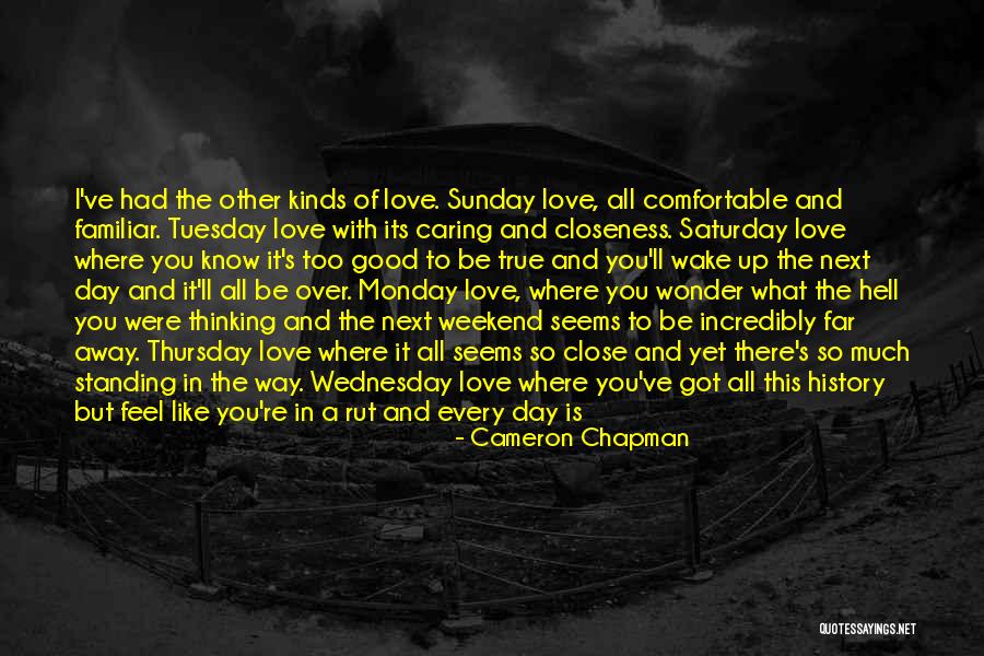 I Know It's True Love Quotes By Cameron Chapman I Know It's True Love Quotes By Cameron Chapman
