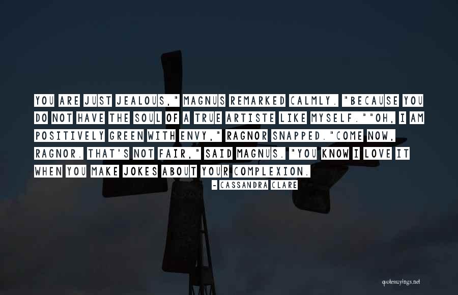 I Know It's True Love Quotes By Cassandra Clare I Know It's True Love Quotes By Cassandra Clare