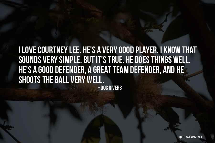 I Know It's True Love Quotes By Doc Rivers I Know It's True Love Quotes By Doc Rivers