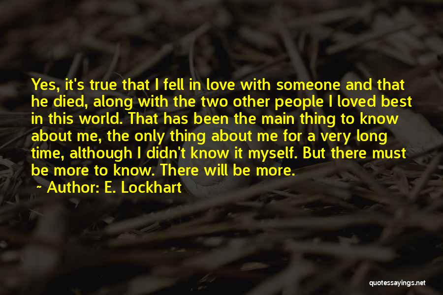 I Know It's True Love Quotes By E. Lockhart