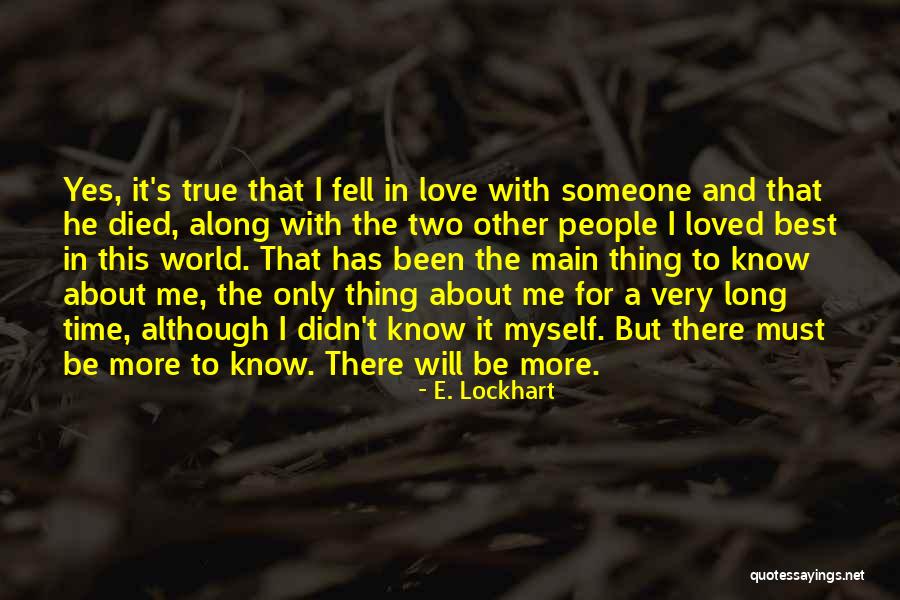 I Know It's True Love Quotes By E. Lockhart