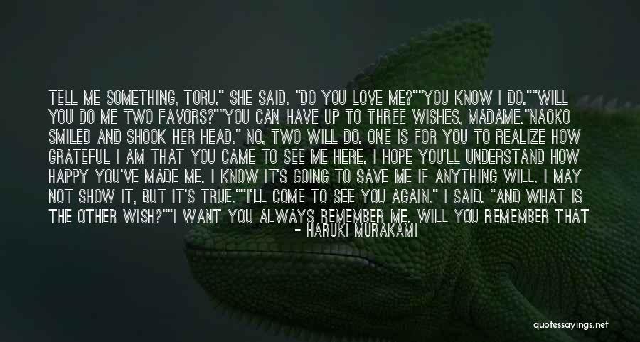 I Know It's True Love Quotes By Haruki Murakami