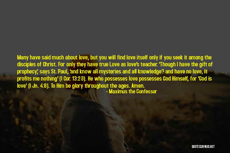 I Know It's True Love Quotes By Maximus The Confessor