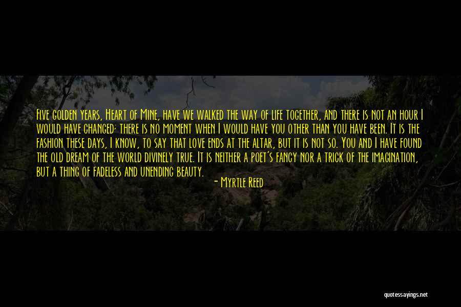 I Know It's True Love Quotes By Myrtle Reed I Know It's True Love Quotes By Myrtle Reed
