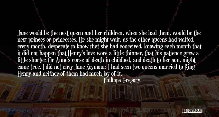 I Know It's True Love Quotes By Philippa Gregory