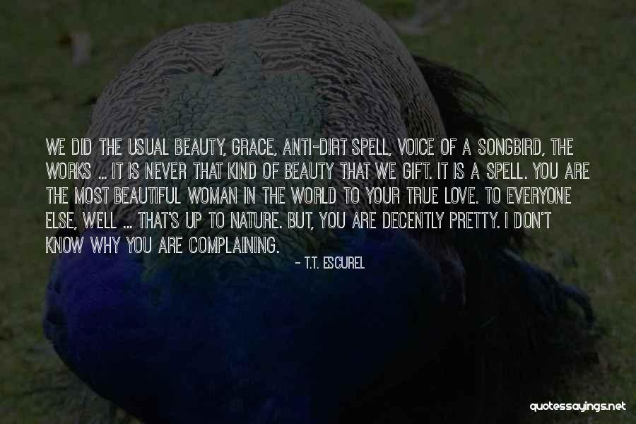 I Know It's True Love Quotes By T.T. Escurel I Know It's True Love Quotes By T.T. Escurel