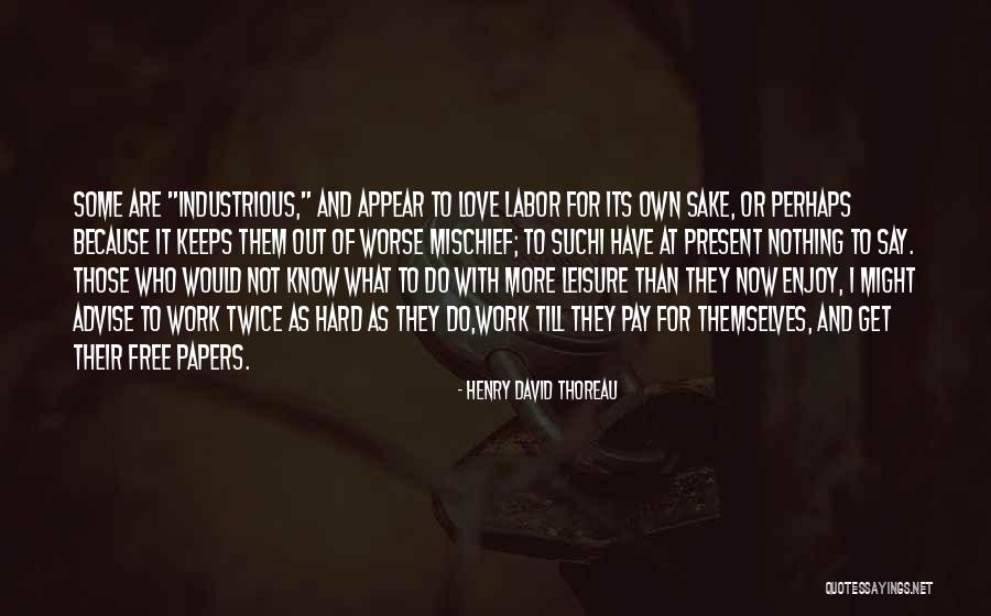 I Know More Than I Say Quotes By Henry David Thoreau I Know More Than I Say Quotes By Henry David Thoreau