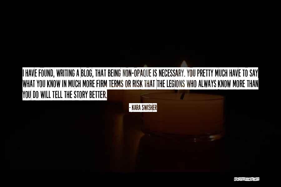 I Know More Than I Say Quotes By Kara Swisher I Know More Than I Say Quotes By Kara Swisher
