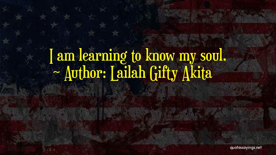 I Know My Life Quotes By Lailah Gifty Akita