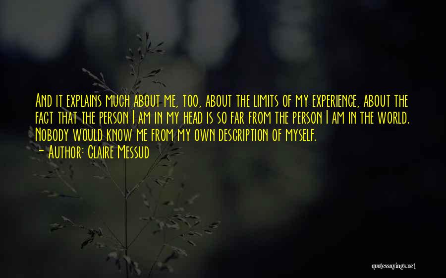 I Know My Limits Quotes By Claire Messud