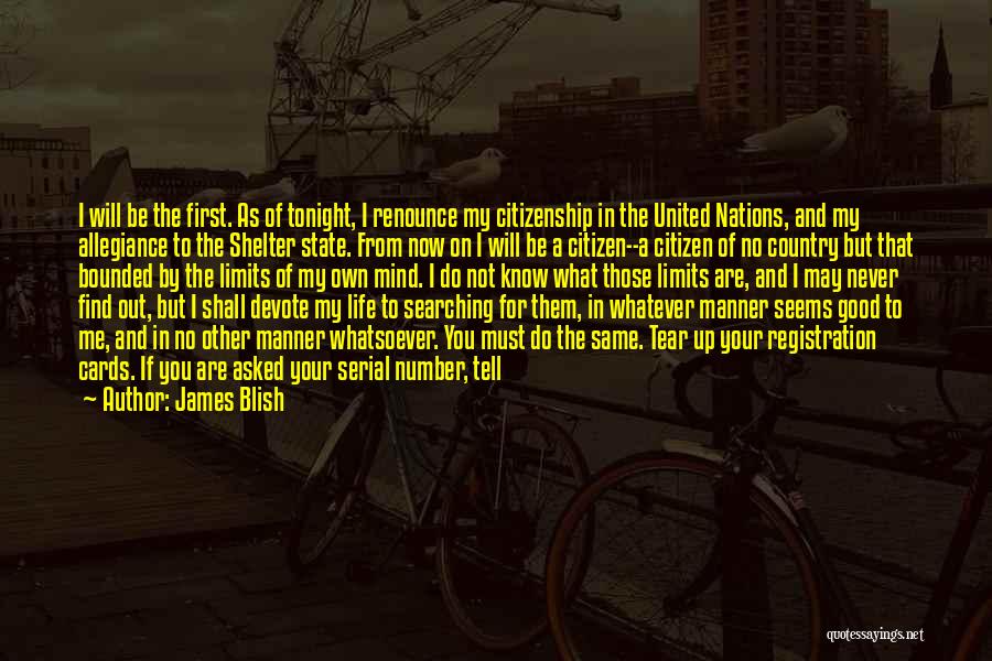 I Know My Limits Quotes By James Blish