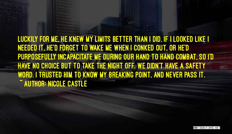 I Know My Limits Quotes By Nicole Castle