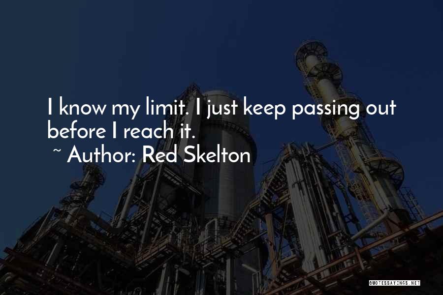 I Know My Limits Quotes By Red Skelton