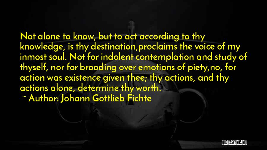 I Know My Self Worth Quotes By Johann Gottlieb Fichte