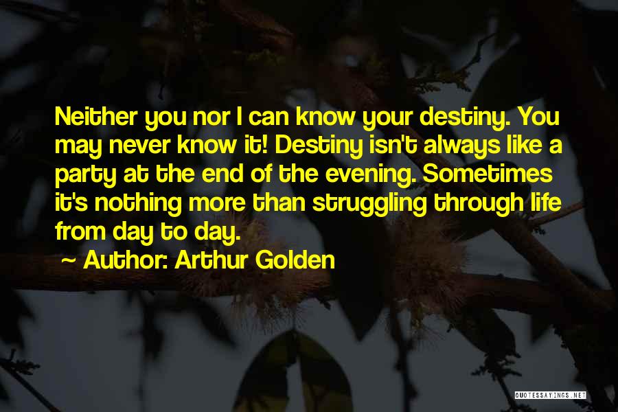 I Know Nothing Quotes By Arthur Golden