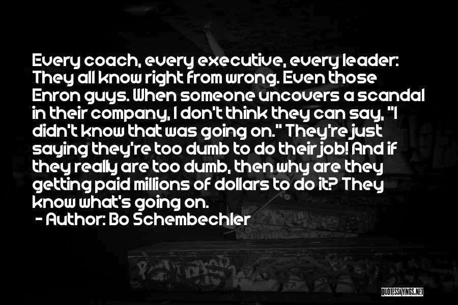 I Know Right From Wrong Quotes By Bo Schembechler