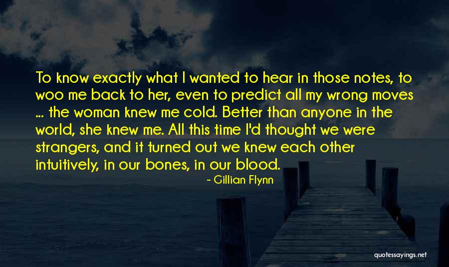 I Know She Better Than Me Quotes By Gillian Flynn I Know She Better Than Me Quotes By Gillian Flynn