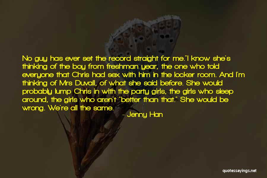 I Know She Better Than Me Quotes By Jenny Han I Know She Better Than Me Quotes By Jenny Han