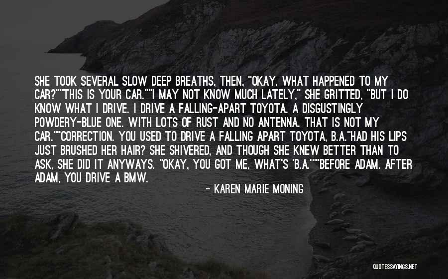I Know She Better Than Me Quotes By Karen Marie Moning I Know She Better Than Me Quotes By Karen Marie Moning