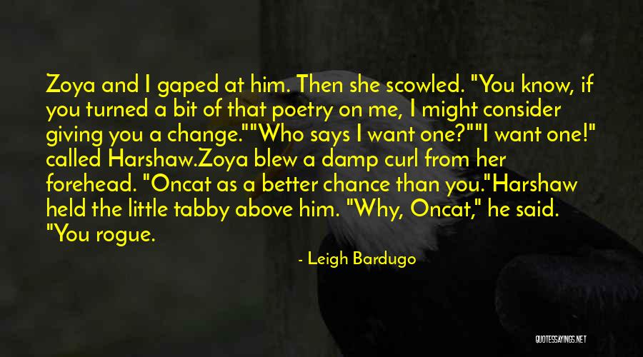 I Know She Better Than Me Quotes By Leigh Bardugo I Know She Better Than Me Quotes By Leigh Bardugo