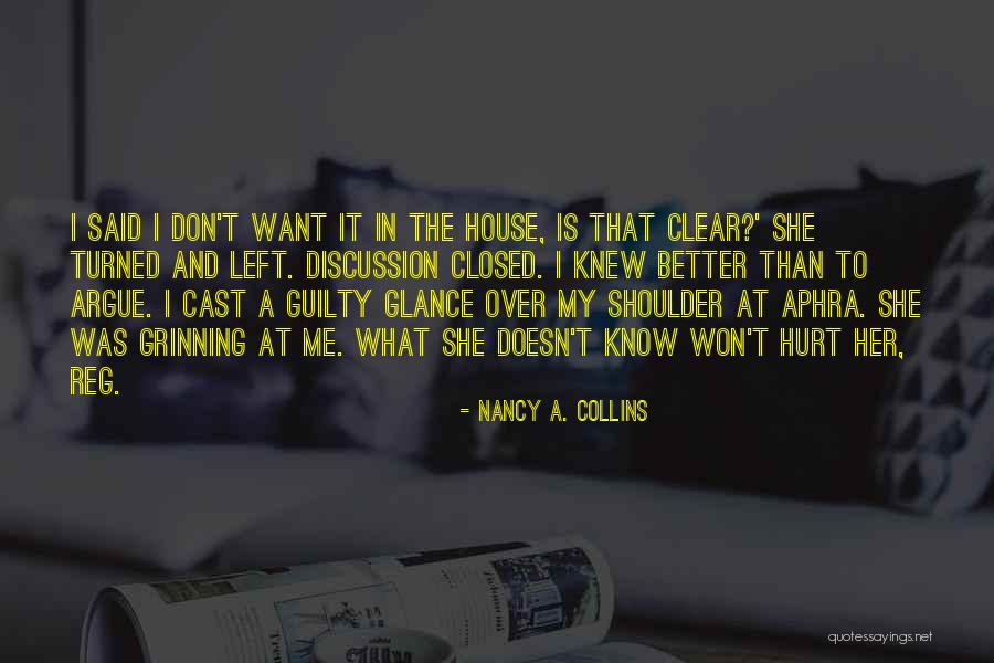 I Know She Better Than Me Quotes By Nancy A. Collins I Know She Better Than Me Quotes By Nancy A. Collins