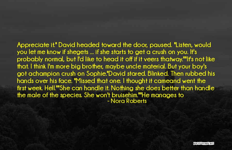I Know She Better Than Me Quotes By Nora Roberts I Know She Better Than Me Quotes By Nora Roberts
