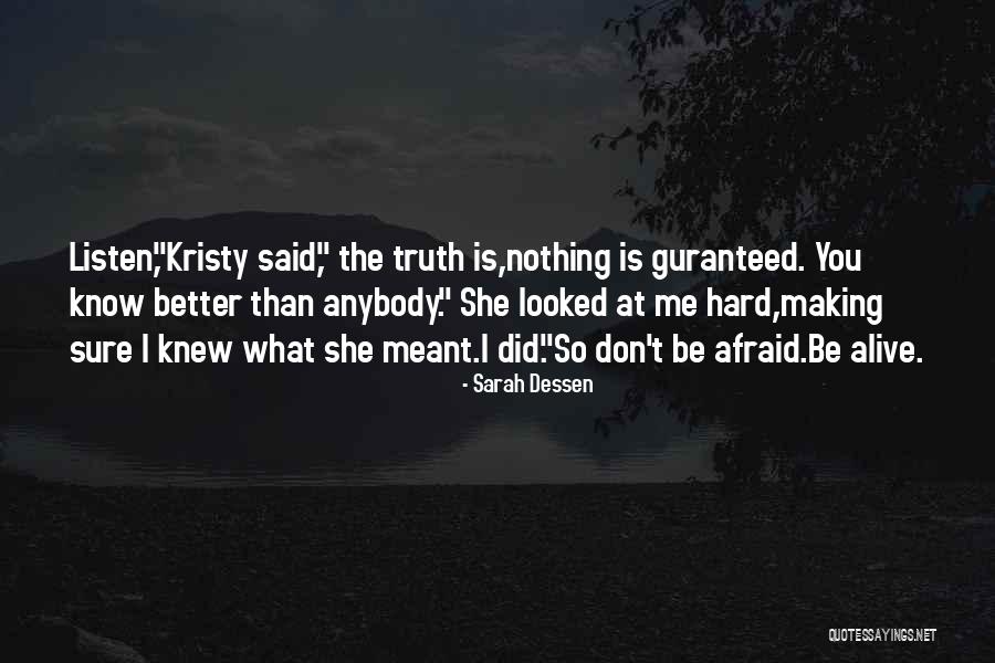 I Know She Better Than Me Quotes By Sarah Dessen I Know She Better Than Me Quotes By Sarah Dessen