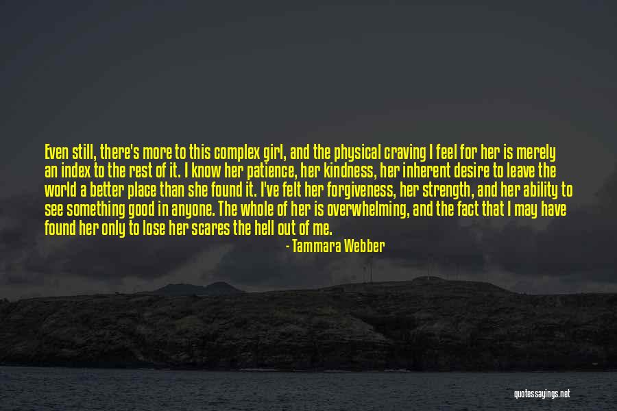 I Know She Better Than Me Quotes By Tammara Webber I Know She Better Than Me Quotes By Tammara Webber