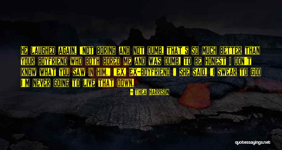 I Know She Better Than Me Quotes By Thea Harrison I Know She Better Than Me Quotes By Thea Harrison