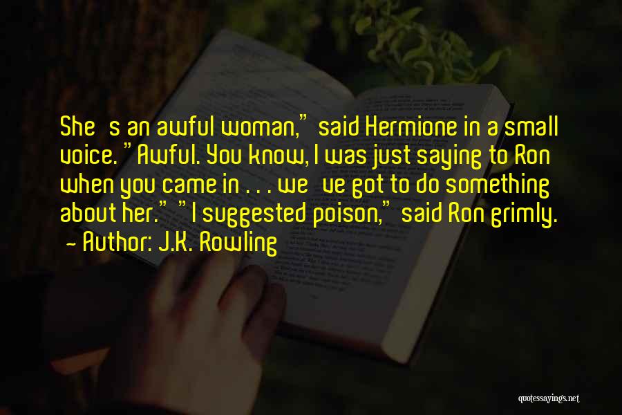 I Know Something About You Quotes By J.K. Rowling